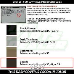 2007-2014 Chevy Tahoe Suburban Yukon Avalanche Molded Dash Cover Cap Skin Cocoa