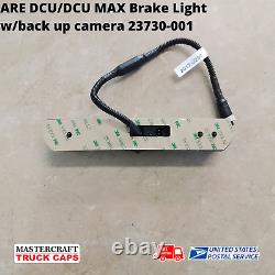 ARE DCU Truck Cap Brake Light and Back Up Camera part #23730-001