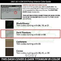 Front Defrost Molded Dash Cover Skin Cap Overlay Titanium Grey 2007-2014 Tahoe