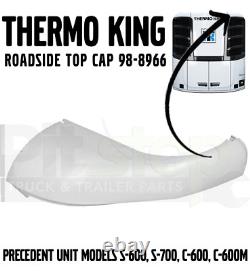 Thermo King Precedent Reefer Roadside Fascia Top Cap 98-8966